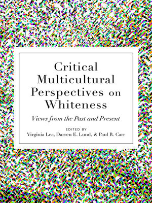 cover image of Critical Multicultural Perspectives on Whiteness